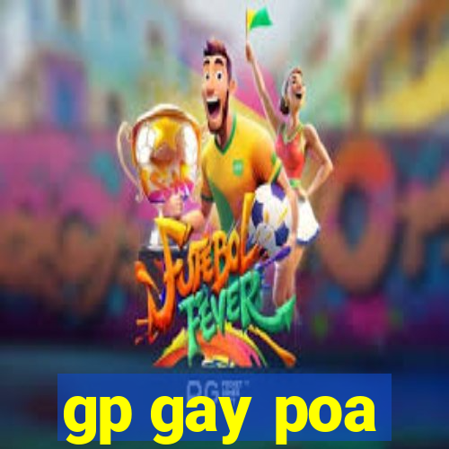 gp gay poa